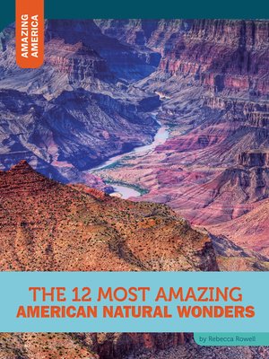 cover image of The 12 Most Amazing American Natural Wonders